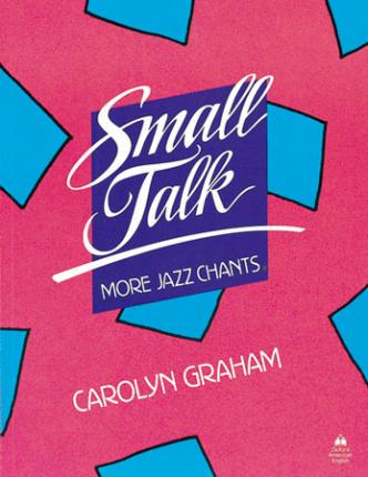 Small Talk: More Jazz Chants (R): Student Book