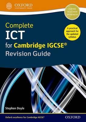 Complete ICT for Cambridge IGCSE Revision Guide